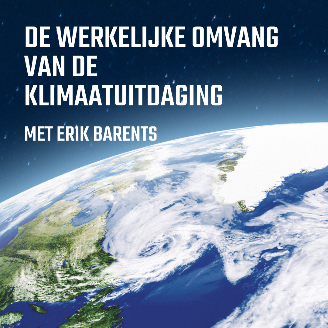 Lezing in De Windwijzer: De werkelijke omvang van de klimaatuitdaging