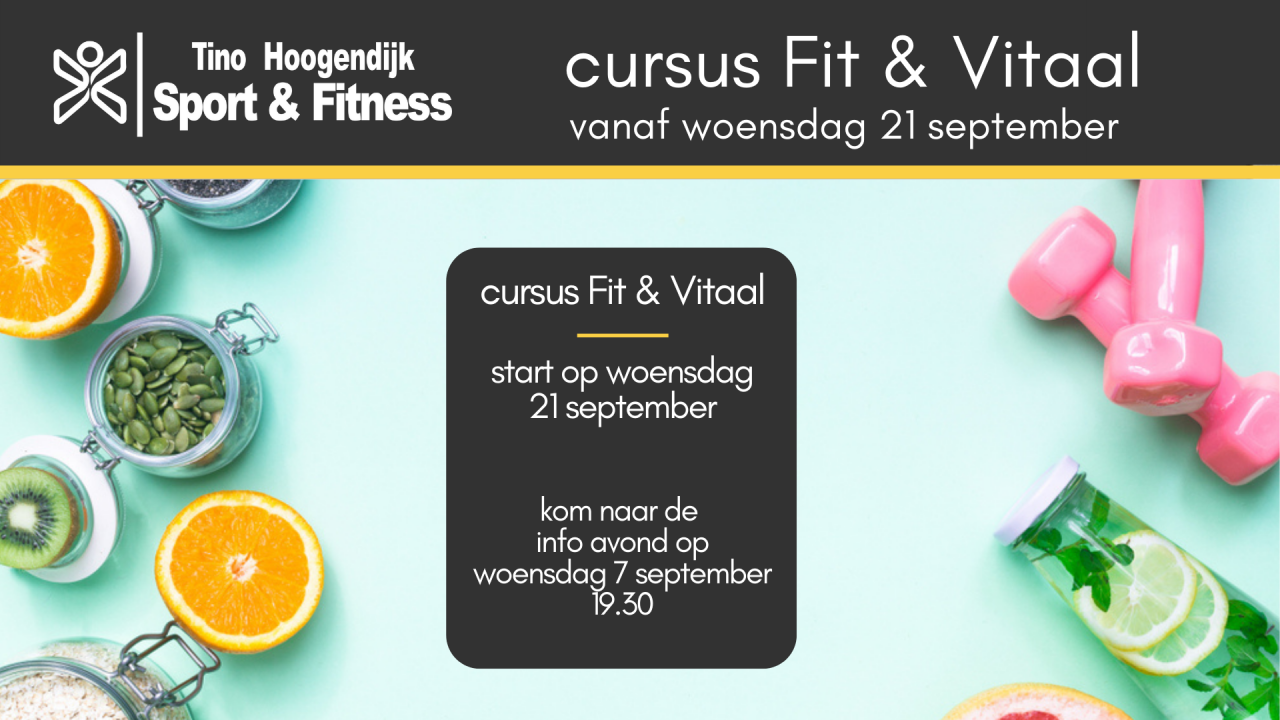 Cursus Fit & Vitaal bij Tino Hoogendijk Sport & Fitness