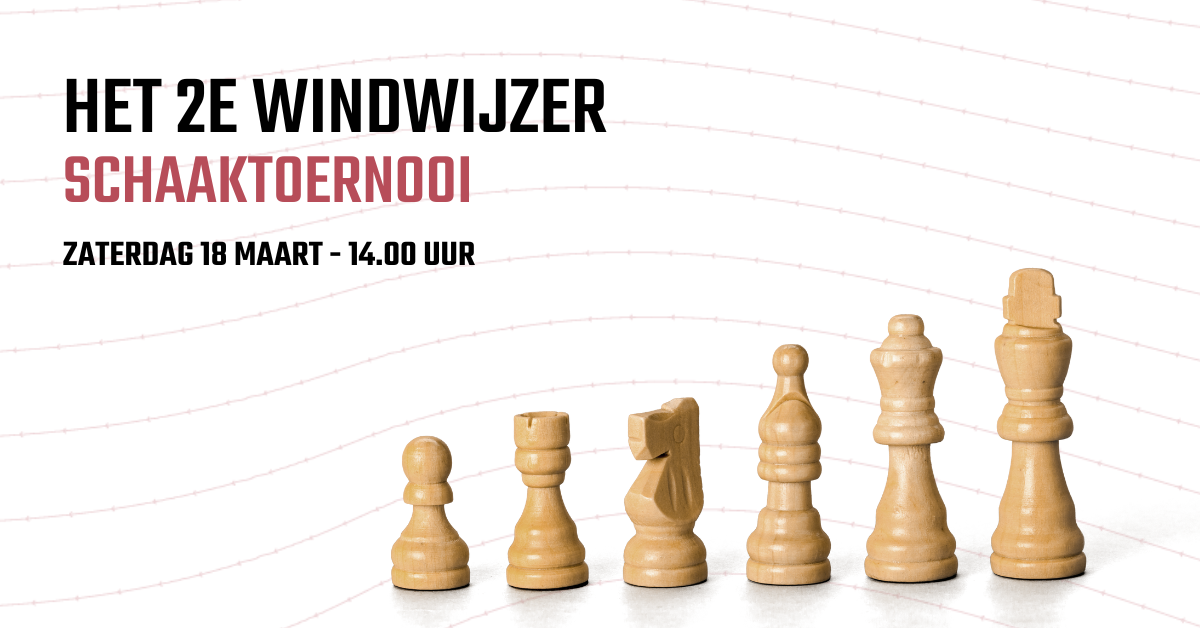 Laat je uitdagen tijdens het 2e Windwijzer schaaktoernooi!