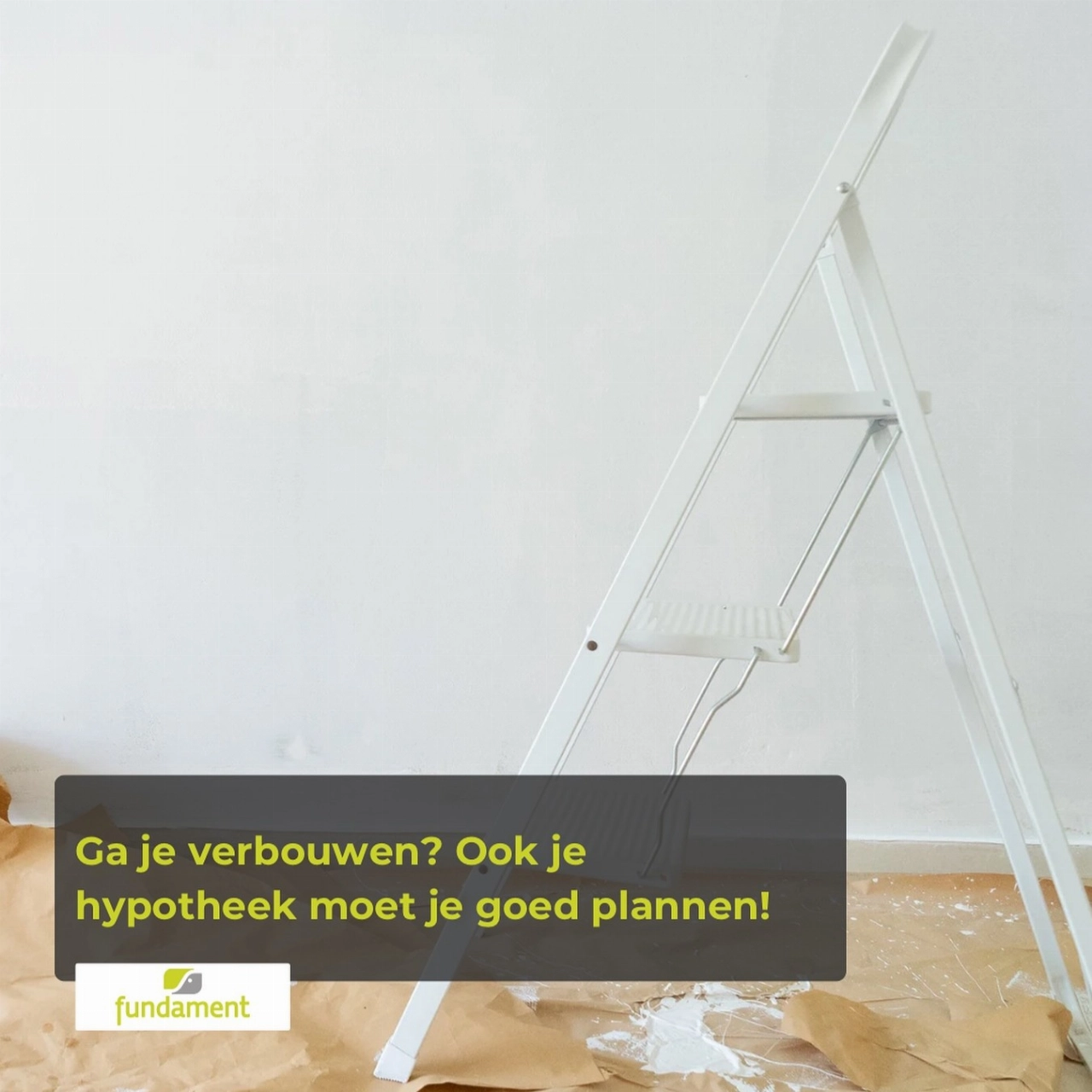 Ga je verbouwen? Denk aan je hypotheek!