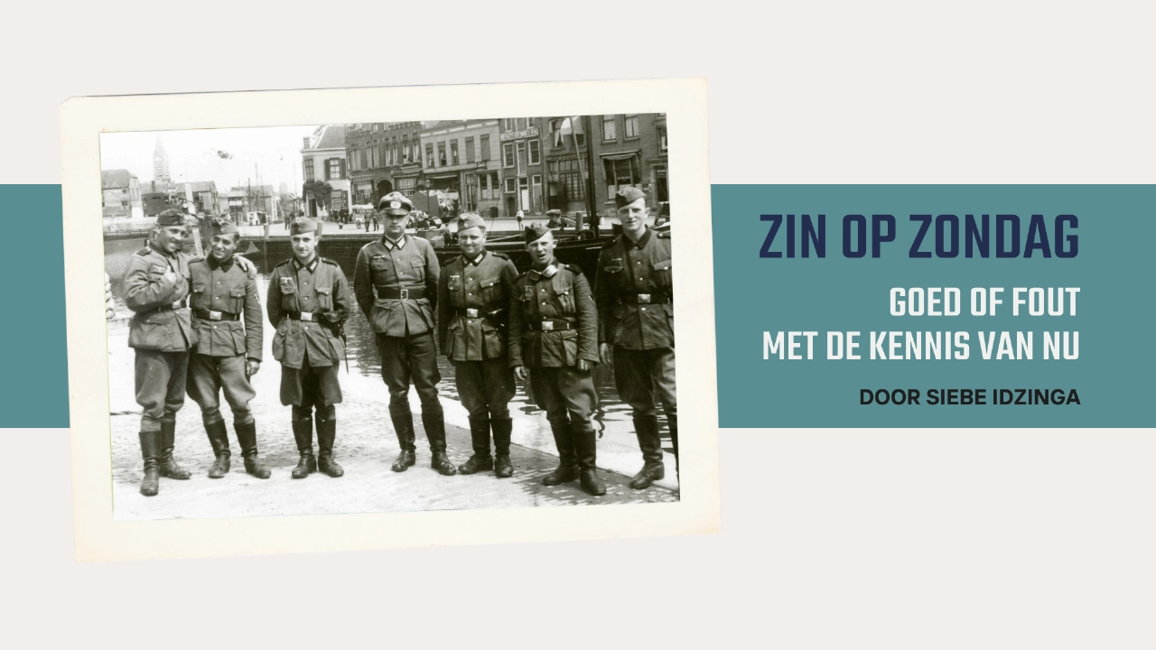 Zin op Zondag: goed of fout met de kennis van nu