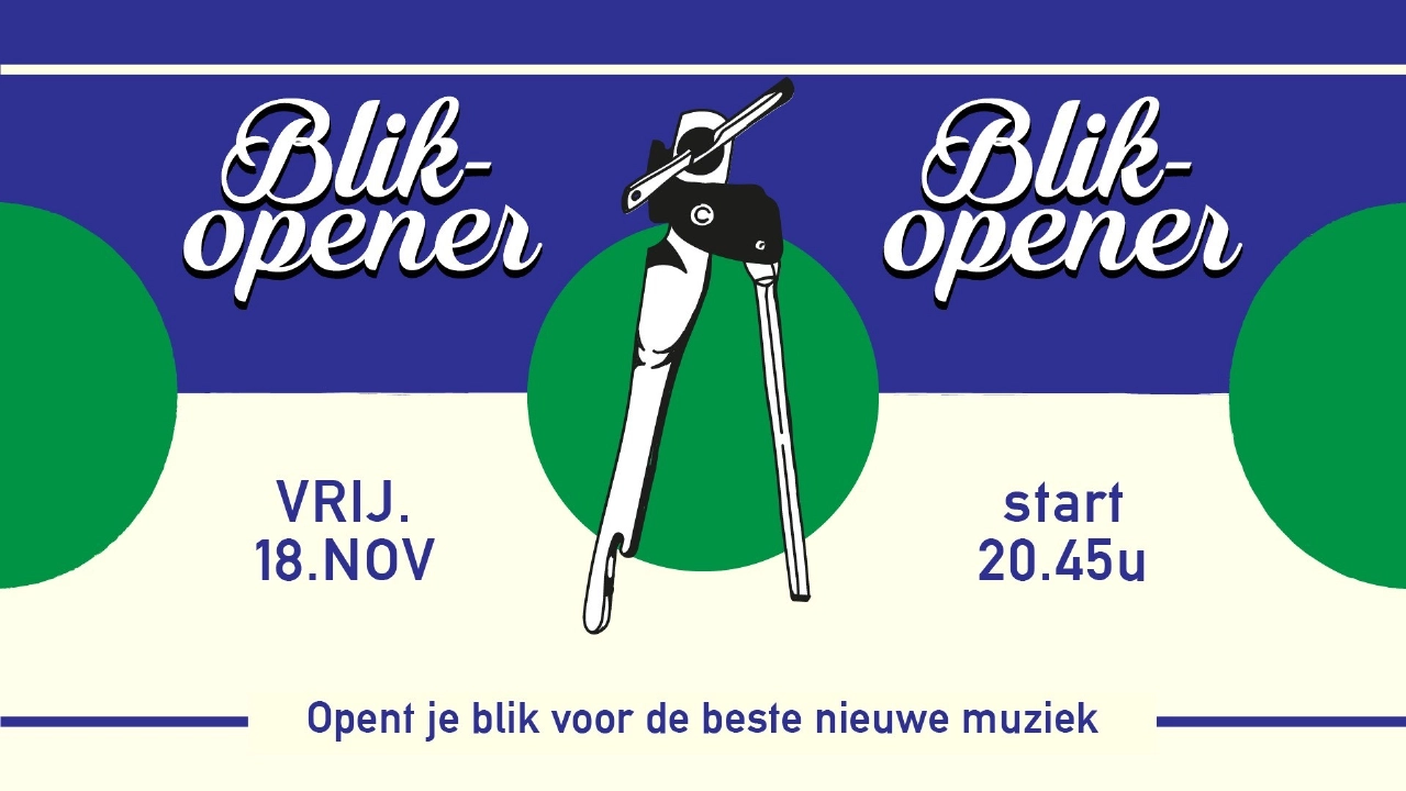 Gratis avond Blikopener met Abel, Zeno & kenjedie