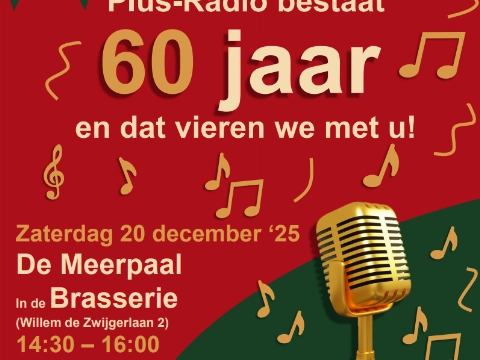 Plus-Radio viert zestigjarig bestaan in De Meerpaal