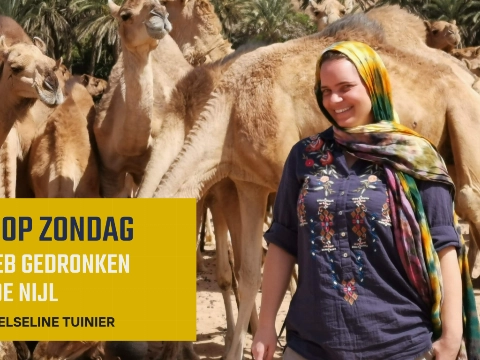 Zin op Zondag: Ik heb gedronken uit de Nijl