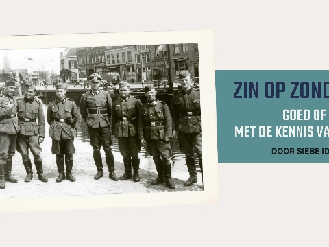 Zin op Zondag: goed of fout met de kennis van nu